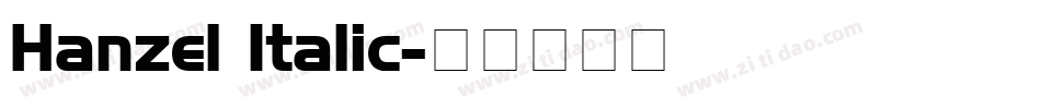 Hanzel Italic字体转换